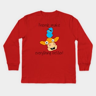 Friends Make Everything Better! Kids Long Sleeve T-Shirt